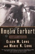 Amelia Earhart: The Mystery Solved by LONG, Elgen M. & Marie K.
